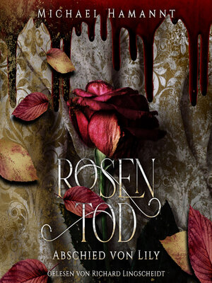 cover image of Rosentod--Abschied von Lily